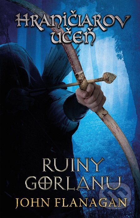 E-kniha: Hraničiarov učeň (Kniha prvá) (John Flanagan). Egmont SK, 2018 E-kniha: Hraničiarov učeň (Kniha prvá) (John Flanagan). Egmont SK, 2018