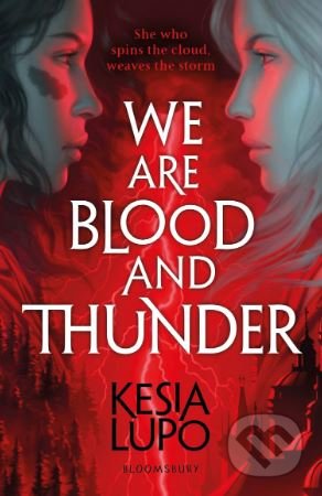 Kniha: We Are Blood and Thunder (Kesia Lupo). Bloomsbury, 2019 Kniha: We Are Blood and Thunder (Kesia Lupo). Bloomsbury, 2019