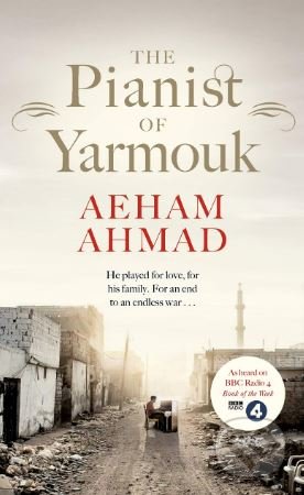 Kniha: The Pianist of Yarmouk (Aeham Ahmad). Michael Joseph, 2019 Kniha: The Pianist of Yarmouk (Aeham Ahmad). Michael Joseph, 2019