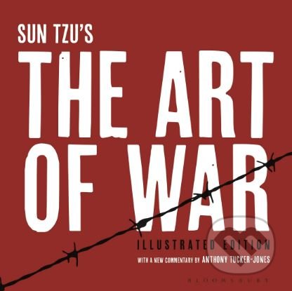 Kniha: The Art of War (Anthony Tucker-Jones a Sun-c'). Bloomsbury, 2019 Kniha: The Art of War (Anthony Tucker-Jones a Sun-c'). Bloomsbury, 2019