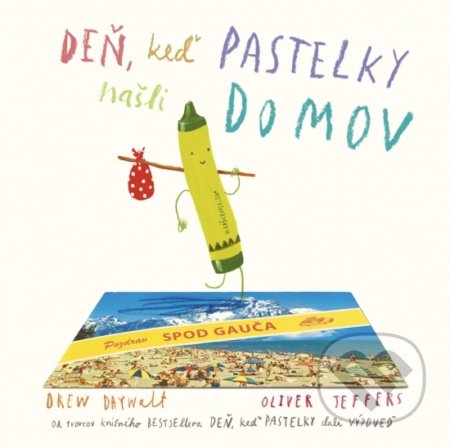 Kniha: Deň, keď pastelky našli domov (Drew Daywalt). Stonožka, 2019 Kniha: Deň, keď pastelky našli domov (Drew Daywalt). Stonožka, 2019