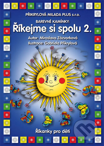 Kniha: Říkejme si spolu 2 (Miroslava Zázvorková). Přikrylová Milada Plus Kniha: Říkejme si spolu 2 (Miroslava Zázvorková). Přikrylová Milada Plus