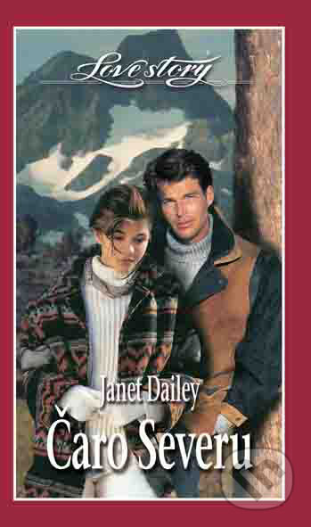 Kniha: Čaro Severu (Janet Dailey). Wist Kniha: Čaro Severu (Janet Dailey). Wist
