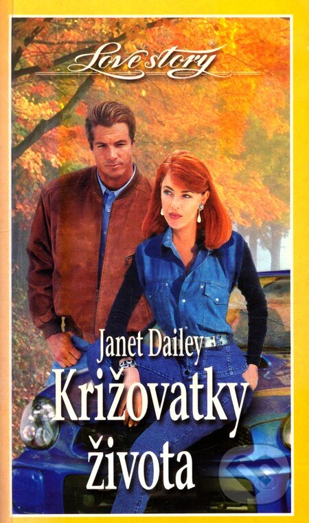 Kniha: Križovatky života (Janet Dailey). Wist, 2002 Kniha: Križovatky života (Janet Dailey). Wist, 2002