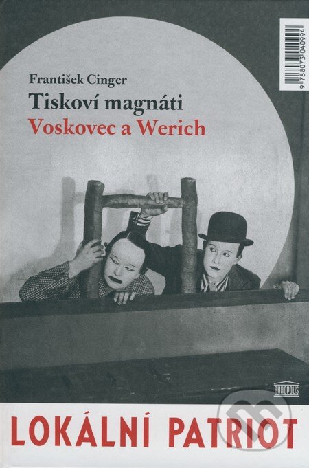 Kniha: Tiskoví magnáti Voskovec a Werich (František Cinger). Akropolis, 2008 Kniha: Tiskoví magnáti Voskovec a Werich (František Cinger). Akropolis, 2008