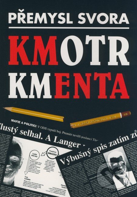Kniha: Kmotr Kmenta (Přemysl Svora). Press Praha, 2008 Kniha: Kmotr Kmenta (Přemysl Svora). Press Praha, 2008