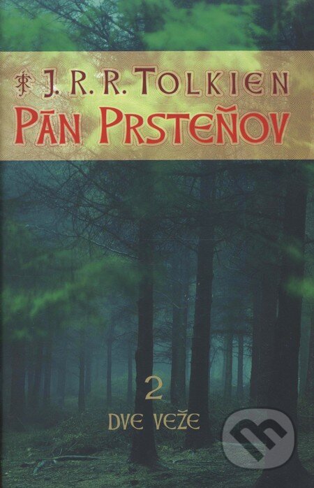 Kniha: Pán prsteňov II. - Dve veže (J.R.R. Tolkien). Slovart, 2006 Kniha: Pán prsteňov II. - Dve veže (J.R.R. Tolkien). Slovart, 2006
