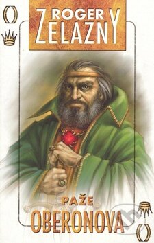 Kniha: Paže Oberonova (Roger Zelazny). Straky na vrbě, 2008 Kniha: Paže Oberonova (Roger Zelazny). Straky na vrbě, 2008