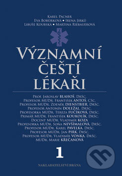 Kniha: Významní čeští lékaři 1 (Karel Pacner a kolektív). Brána, 2008 Kniha: Významní čeští lékaři 1 (Karel Pacner a kolektív). Brána, 2008