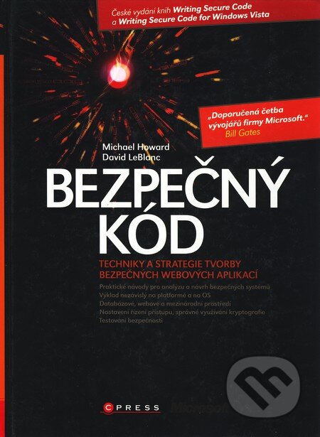 Kniha: Bezpečný kód (Michael Howard). CPRESS, 2008 Kniha: Bezpečný kód (Michael Howard). CPRESS, 2008