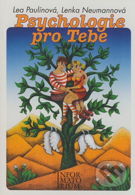 Kniha: Psychologie pro Tebe (Lea Paulínová a Lenka Neumannová). Informatorium, 2008 Kniha: Psychologie pro Tebe (Lea Paulínová a Lenka Neumannová). Informatorium, 2008