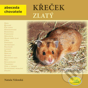 Kniha: Křeček zlatý (Nataša Velenská). Robimaus, 2008 Kniha: Křeček zlatý (Nataša Velenská). Robimaus, 2008