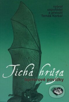 Kniha: Tichá hrůza (Autorský kolektiv). Toužimský & Moravec, 2008 Kniha: Tichá hrůza (Autorský kolektiv). Toužimský & Moravec, 2008