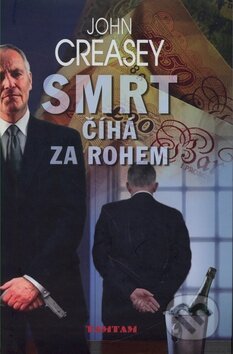 Kniha: Smrt číhá za rohem (John Creasey). TAMTAM, 2008 Kniha: Smrt číhá za rohem (John Creasey). TAMTAM, 2008
