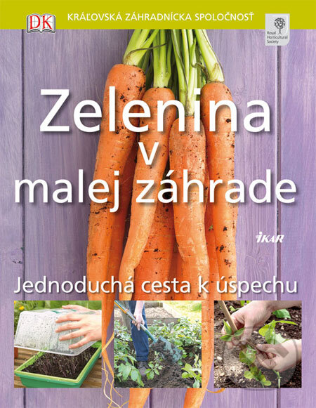 Kniha: Zelenina v malej záhrade (Ikar). Ikar, 2008 Kniha: Zelenina v malej záhrade (Ikar). Ikar, 2008