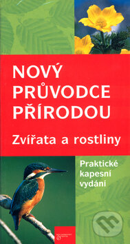 Kniha: Nový průvodce přírodou - Zvířata a rostliny (Wilhelm Eisenreich a kolektív). BETA - Dobrovský Kniha: Nový průvodce přírodou - Zvířata a rostliny (Wilhelm Eisenreich a kolektív). BETA - Dobrovský