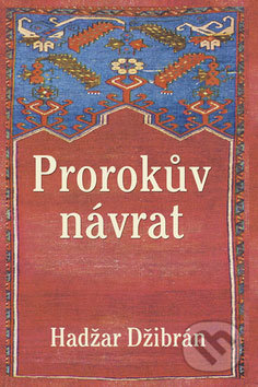 Prorokův návrat - Hadžar Džibrán, Rybka Publishers, 2008