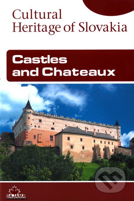 Kniha: Castles and Chateaux (Daniel Kollár a Jaroslav Nešpor). DAJAMA, 2008 Kniha: Castles and Chateaux (Daniel Kollár a Jaroslav Nešpor). DAJAMA, 2008
