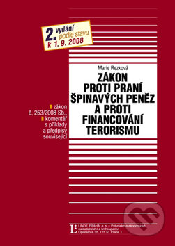 Kniha: Zákon proti praní špinavých peňez a proti financování terorismu (Marie Rezková). Linde, 2004 Kniha: Zákon proti praní špinavých peňez a proti financování terorismu (Marie Rezková). Linde, 2004