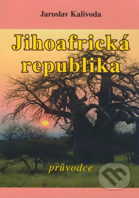 Kniha: Jihoafrická republika (Jaroslav Kalivoda). Vodnář, 2008 Kniha: Jihoafrická republika (Jaroslav Kalivoda). Vodnář, 2008