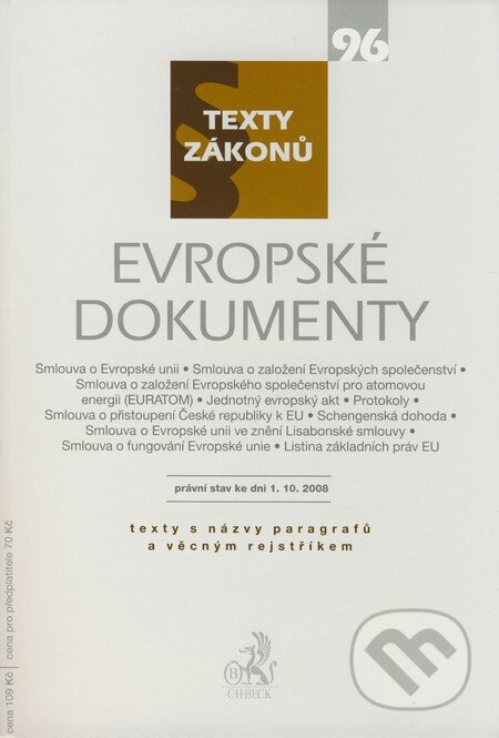 Kniha: Evropské dokumenty (C. H. Beck). C. H. Beck, 2008 Kniha: Evropské dokumenty (C. H. Beck). C. H. Beck, 2008
