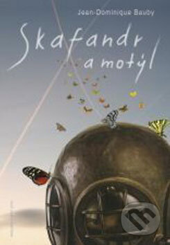 Kniha: Skafandr a motýl (Jean-Dominique Bauby). Jota, 2008 Kniha: Skafandr a motýl (Jean-Dominique Bauby). Jota, 2008