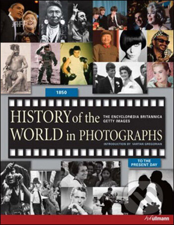 Kniha: History of the World in Photographs (Ullmann). Ullmann, 2008 Kniha: History of the World in Photographs (Ullmann). Ullmann, 2008