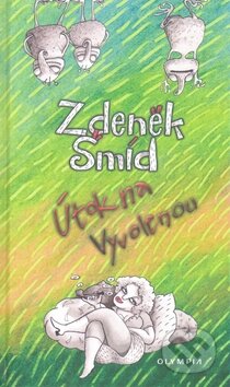 Kniha: Útok na Vyvolenou (Zdeněk Šmíd). Olympia, 2008 Kniha: Útok na Vyvolenou (Zdeněk Šmíd). Olympia, 2008