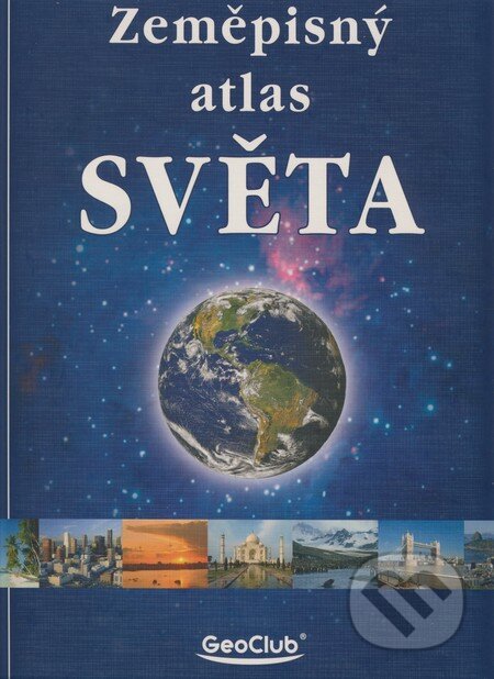 Kniha: Zeměpisný atlas světa (SHOCart). SHOCart, 2006 Kniha: Zeměpisný atlas světa (SHOCart). SHOCart, 2006