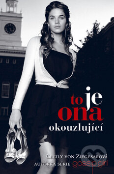 Kniha: To je ona - Okouzlující (Cecily von Ziegesarová). BB/art, 2008 Kniha: To je ona - Okouzlující (Cecily von Ziegesarová). BB/art, 2008