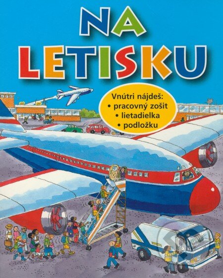 Na letisku (Slovart). Slovart, 2009 Na letisku (Slovart). Slovart, 2009