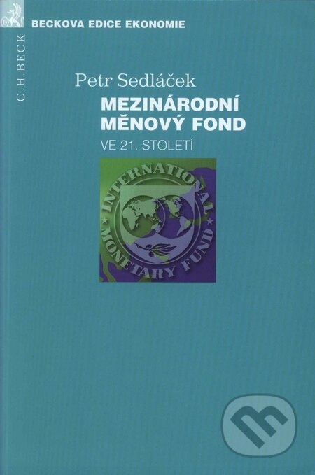 Kniha: Mezinárodní měnový fond ve 21. století (C. H. Beck). C. H. Beck, 2008 Kniha: Mezinárodní měnový fond ve 21. století (C. H. Beck). C. H. Beck, 2008