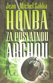 Kniha: Honba za posvátnou archou (Jean-Michel Sakka). Fuego Kniha: Honba za posvátnou archou (Jean-Michel Sakka). Fuego