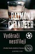 Kniha: Vyděrači nestřílejí (Raymond Chandler). Albatros CZ Kniha: Vyděrači nestřílejí (Raymond Chandler). Albatros CZ