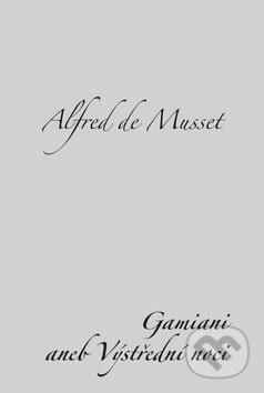 Gamiani aneb Výstřední noci - Alfred de Musset, Dybbuk