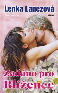 Kniha: Zadáno pro blížence (Lenka Lanczová). Víkend, 2008 Kniha: Zadáno pro blížence (Lenka Lanczová). Víkend, 2008