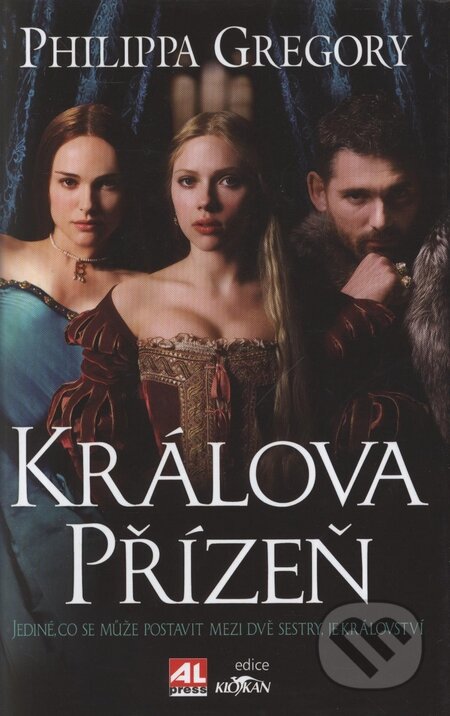 Kniha: Králova přízeň (Philippa Gregory). Alpress, 2006 Kniha: Králova přízeň (Philippa Gregory). Alpress, 2006