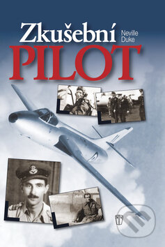 Kniha: Zkušební pilot (Neville Duke). Naše vojsko CZ, 2008 Kniha: Zkušební pilot (Neville Duke). Naše vojsko CZ, 2008