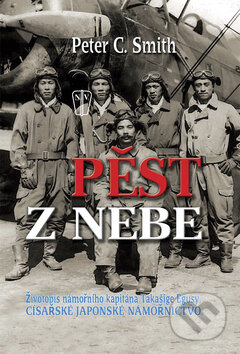 Kniha: Pěst z nebe (Peter C. Smith). Naše vojsko CZ, 2008 Kniha: Pěst z nebe (Peter C. Smith). Naše vojsko CZ, 2008