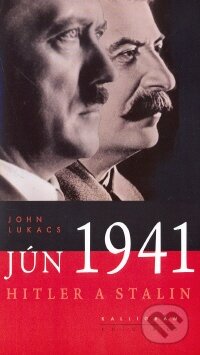 Kniha: Jún 1941 (John Lukacs). Kalligram Kniha: Jún 1941 (John Lukacs). Kalligram