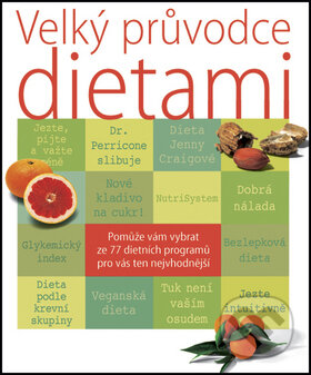 Kniha: Velký průvodce dietami (Judith C. Rodriguez). Slovart CZ, 2009 Kniha: Velký průvodce dietami (Judith C. Rodriguez). Slovart CZ, 2009