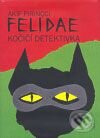 Kniha: Felidae (Akif Pirincci). Argo, 2008 Kniha: Felidae (Akif Pirincci). Argo, 2008