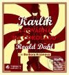 Audiokniha: Karlík a továrna na čokoládu (Roald Dahl). Tympanum, 2008 Audiokniha: Karlík a továrna na čokoládu (Roald Dahl). Tympanum, 2008