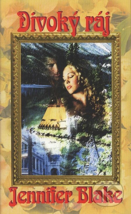 Kniha: Divoký ráj (Jennifer Blake). Baronet, 2004 Kniha: Divoký ráj (Jennifer Blake). Baronet, 2004