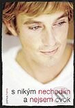 Kniha: S nikým nechodím a nejsem cvok (Joshua Harris). Samuel, 2004 Kniha: S nikým nechodím a nejsem cvok (Joshua Harris). Samuel, 2004