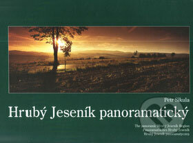 Kniha: Hrubý Jeseník panoramatický (Montanex). Montanex, 2007 Kniha: Hrubý Jeseník panoramatický (Montanex). Montanex, 2007