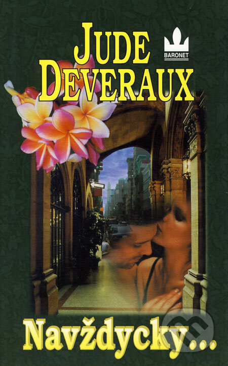 Kniha: Navždycky... (Jude Deveraux). Baronet, 2003 Kniha: Navždycky... (Jude Deveraux). Baronet, 2003