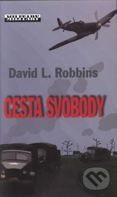 Kniha: Cesta svobody (David L. Robbins). Baronet, 2006 Kniha: Cesta svobody (David L. Robbins). Baronet, 2006