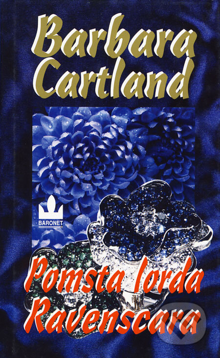 Kniha: Pomsta lorda Ravenscara (Barbara Cartland). Baronet, 2003 Kniha: Pomsta lorda Ravenscara (Barbara Cartland). Baronet, 2003
