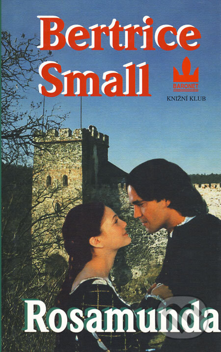 Kniha: Rosamunda (Bertrice Small). Baronet, 2003 Kniha: Rosamunda (Bertrice Small). Baronet, 2003